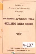 Van Norman-Van Norman No. 667, Auto External Oscillating Grinder, Operation & Maint Manual-No. 667-01